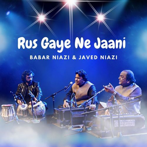 Rus Gaye Ne Jaani