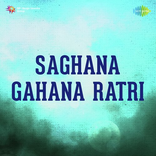 Saghana Gahana Ratri