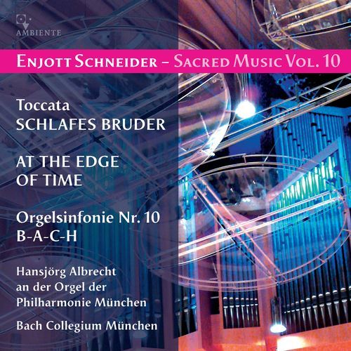 Schneider: Sacred Music, Vol. 10