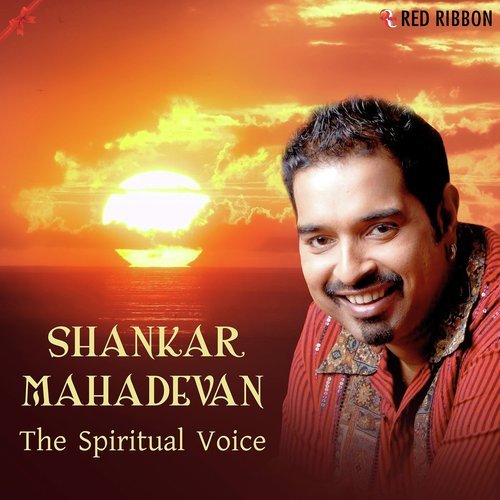 Shankar Mahadevan - The Spiritual Voice