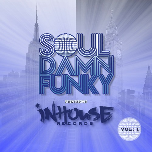 Soul Damn Funky presents InHouse VOL 1_poster_image