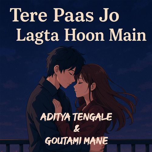Tere Paas Jo Lagta Hoon Main