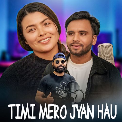 Timi Mero Jyan Hau