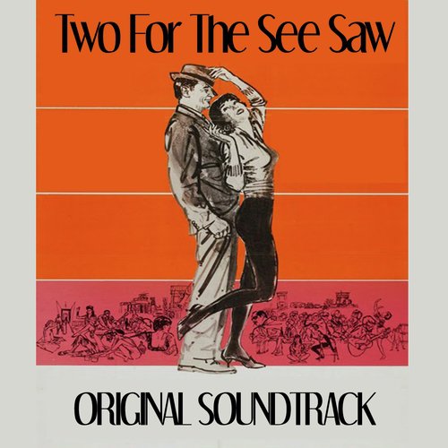 Two for the See Saw Medley: Song from Two for the See Saw (Main Title) / Salty Sophie / I&#039;m Sick / Just Make One Claim / Where Were You All Night / Everybody&#039;s Got a Radio / Tess / He Saw She Saw / Song from Two for the See Saw / Two for the Twist / E..._poster_image