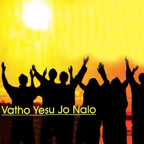 Vatho Yeshu Jo Nalo