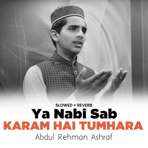 Ya Nabi Sab Karam Hai Tumhara (Lofi-Mix)