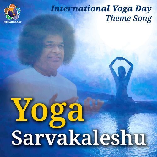 Yoga Sarvakaleshu - International Yoga Day Theme Song