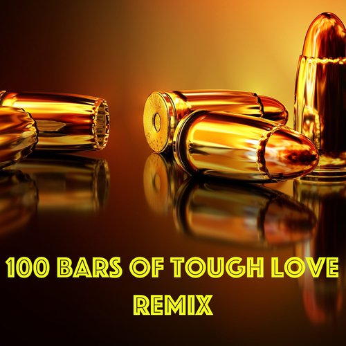 100 Bars of Tough Love (Remix) cover art