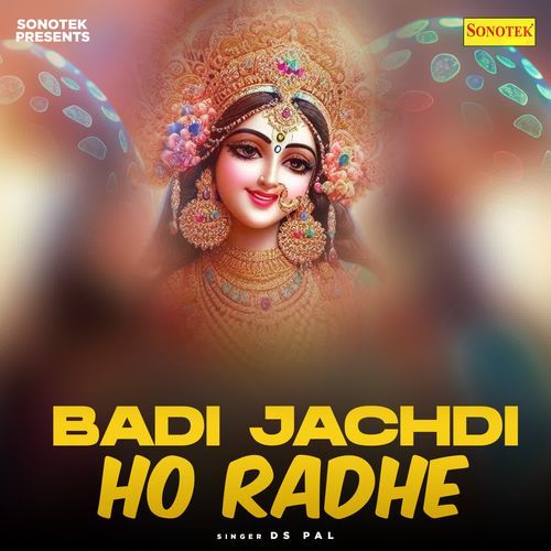 Badi Jachdi Ho Radhe