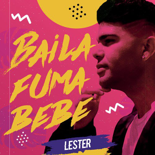 Baila, Fuma, Bebe