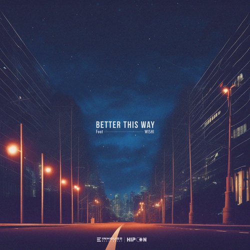 Better This Way (feat. WISHI)_poster_image