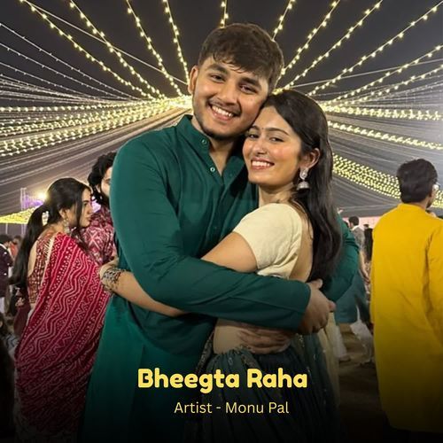 Bheegta Raha