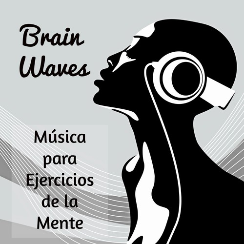 Brain Waves - Música para Ejercicios de la Mente Mejorar la Concentración con Sonidos Instrumentales New Age