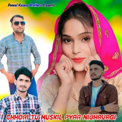 Chhori Tu Muskil Pyar Nibhavagi