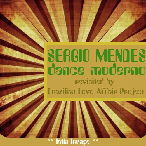 Dance Moderno (Revisited by Brazilian Love Affair Project)