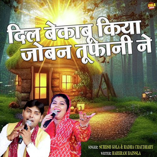 Dil Bekabu Kiya Joban Tufani Ne