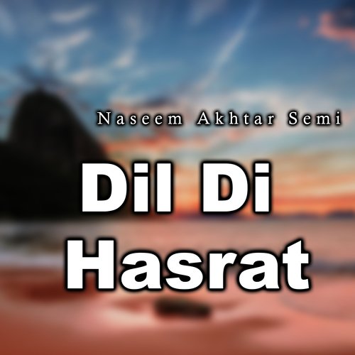 Dil Di Hasrat