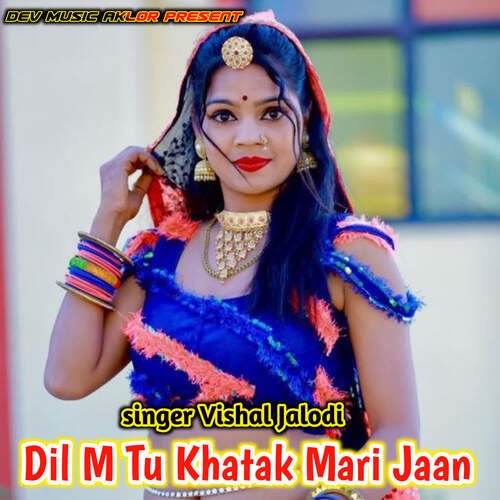 Dil M Tu Khatak Mari Jaan