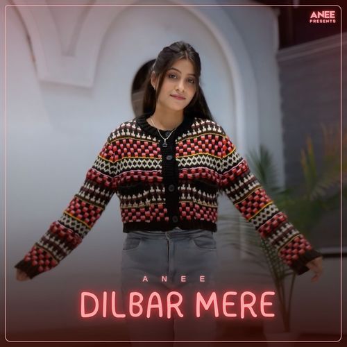 Dilbar Mere