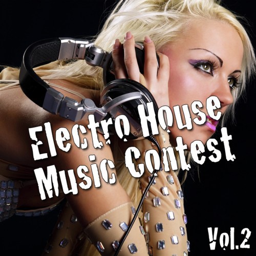 Electro House Music Contest: Vol. 2