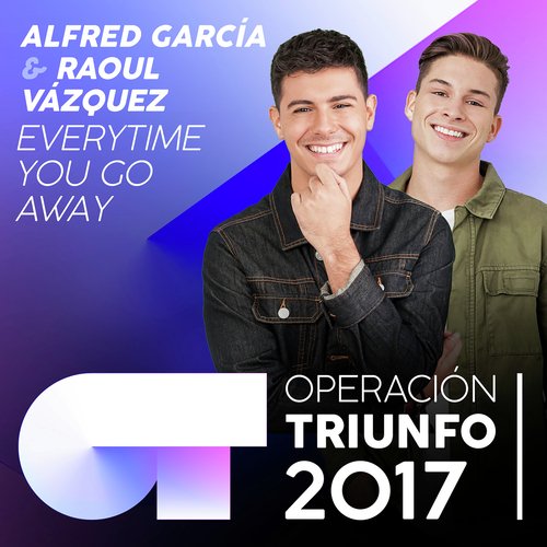 Everytime You Go Away (Operación Triunfo 2017)