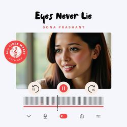 Eyes Never Lie | Sona Prashant