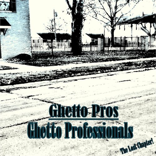 Ghetto Professionals (The Lost Chapter!)