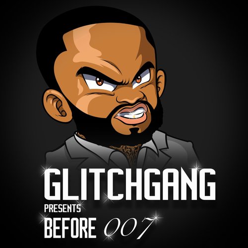 GlitchGang Presents: Before 007_poster_image