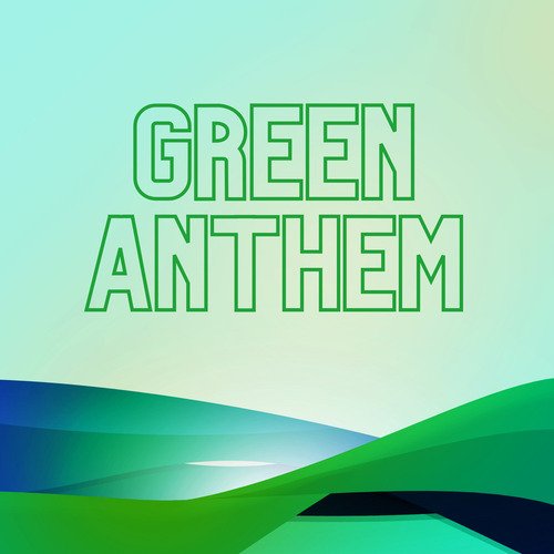 Green Anthem