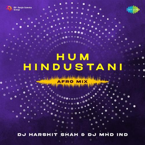 Hum Hindustani - Afro Mix