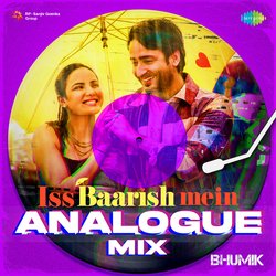 Iss Baarish Mein Analogue Mix-CisMCUZIWlk