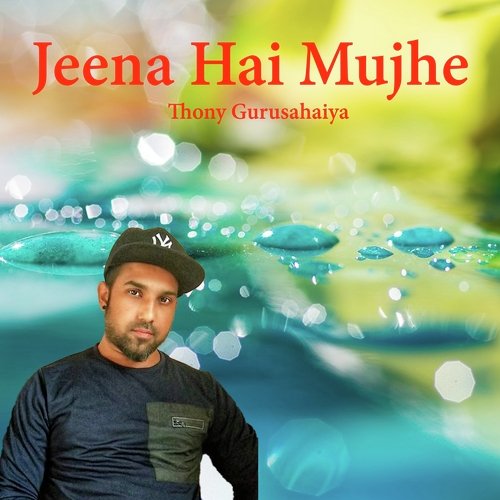Jeena Hai Mujhe