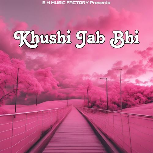 Khushi Jab Bhi