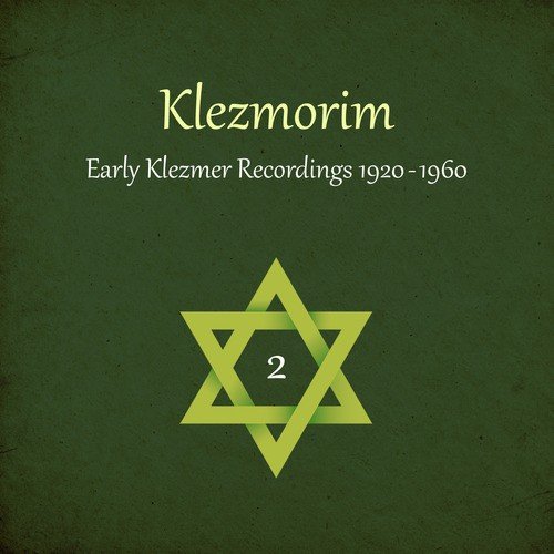 Klezmorim (Early Klezmer Recordings 1920 - 1960), Volume 2