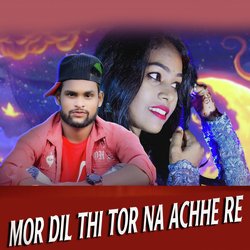 Mor Dil Thi Tor Na Achhe Re (Sambalpuri)-BxIRZi5WcXo