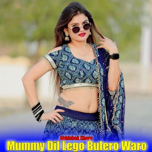 Mummy Dil Lego Bulero Waro