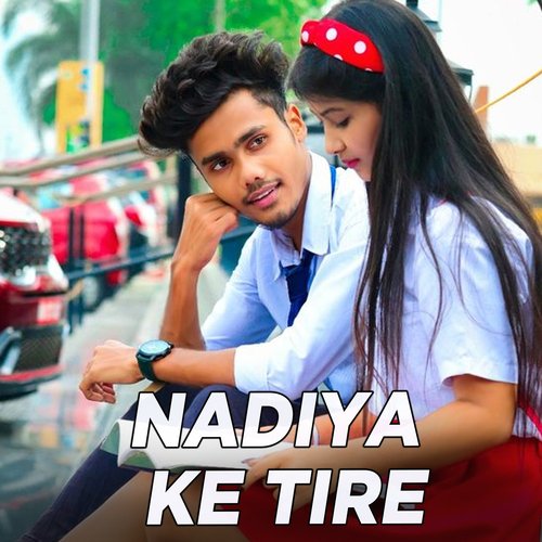 Nadiya Ke Tire