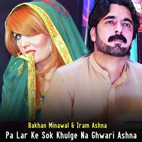 Pa Lar Ke Sok Khulge Na Ghwari Ashna