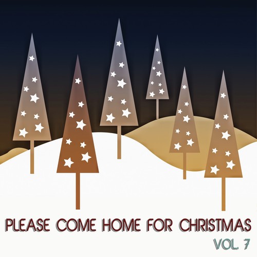 Please Come Home for Christmas, Vol. 7 (60 Songs About Christmas)