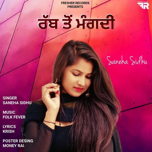 Rabb Ton Mangdi - Saneha Sidhu