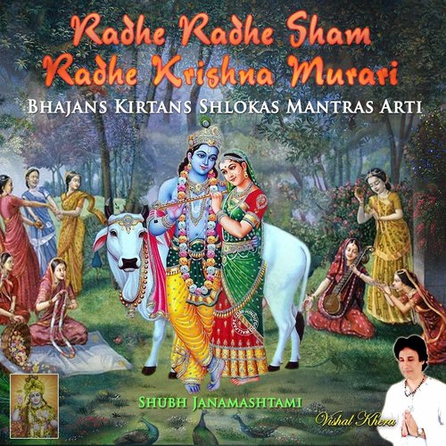 Radhe Radhe Sham Radhe Krishna Murari: Bhajans Kirtans Shlokas Mantras Arti: Shubh Janamashtami