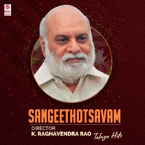 Sangeethotsavam - Director K. Raghavendra Rao Telugu Hits