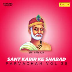 Sant Kabir Ke Shabad Parvachan Vol 32