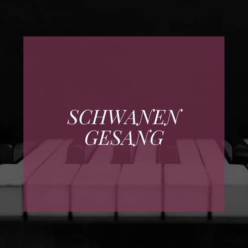 Schwanengesang