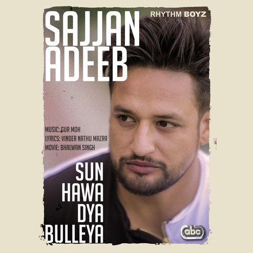 Sun Hawa Dya Bulleya (From "Bhalwan Singh" Soundtrack)