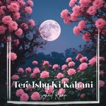 Tere Ishq Ki Kahani