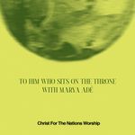 To Him Who Sits On The Throne (Live)