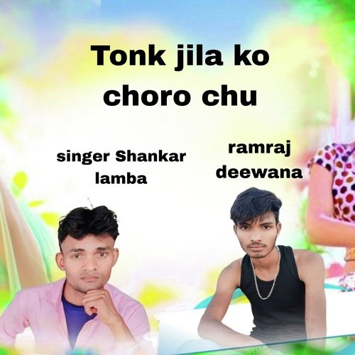 Tonk jila ko choro chu (Rajsthani)