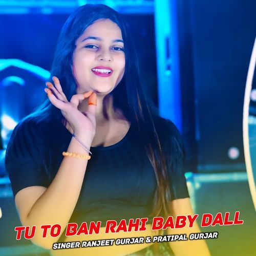 Tu To Ban Rahi Baby Dall