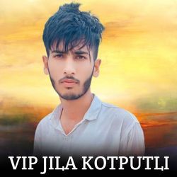 Vip Jila Kotputli-GRldaz5efAM